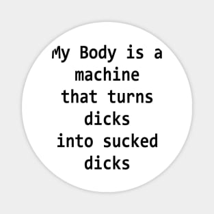 My Body Is A Machine Magnet